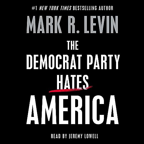 The Democrat Party Hates America, Audiobook